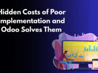 The Hidden Costs of Poor ERP Implementation and How Odoo Solves Them